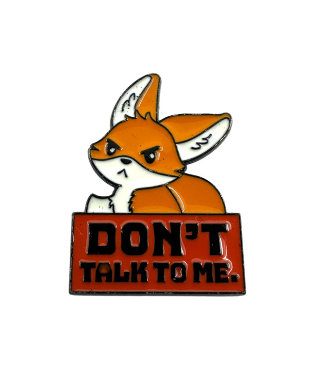 Pin's Renard « Ne me parle pas » | Étiquettes : Accessoires