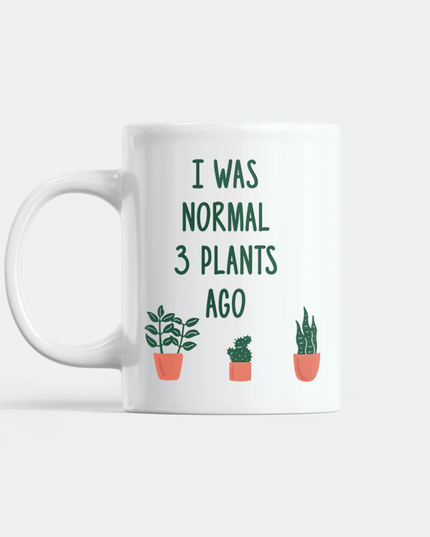 Mug « J'étais normal il y a 3 plantes »