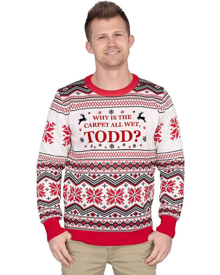Why is the Carpet Wet, Todd? Ugly Christmas Sweater