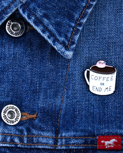 Épingle - Café ou finissez-moi : accessoire humoristique pour tous