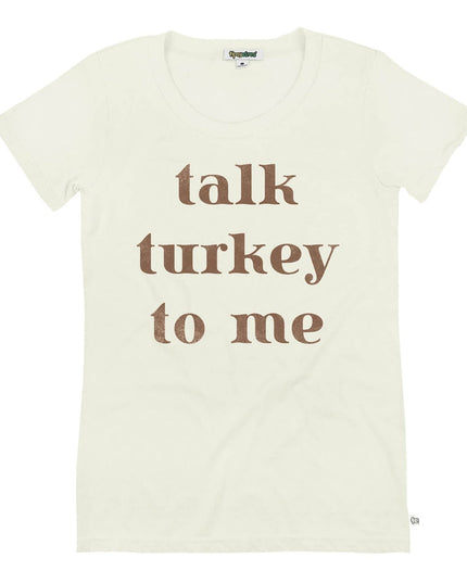 Women's Talk Turkey to Me Tee